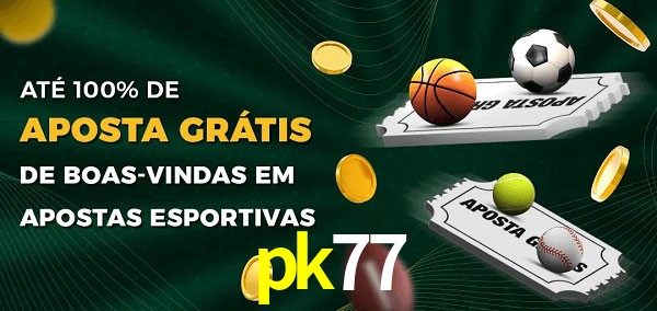pk77 Ate 100% de Aposta Gratis
